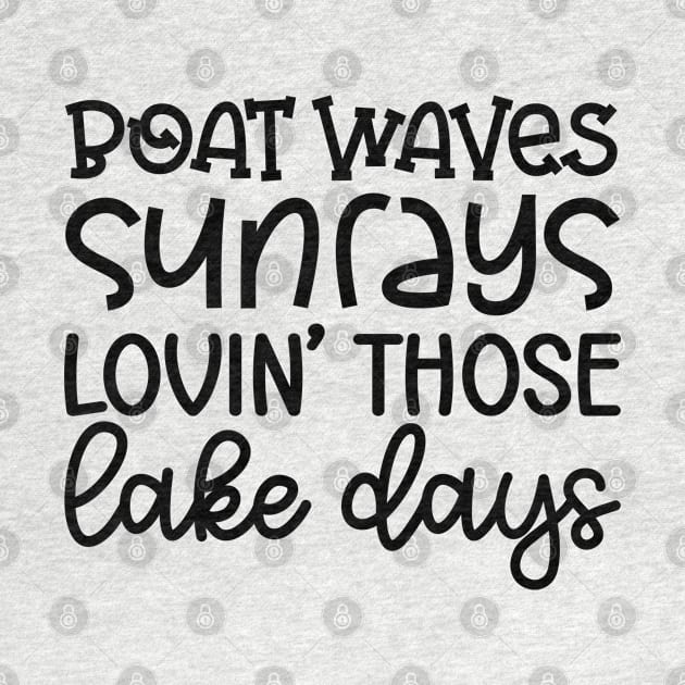 Boat Waves Sunrays Lovin' Those Lake Days by GlimmerDesigns